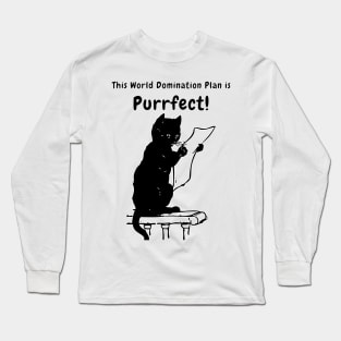 PURRFECT world domination plan - Funny Black Cat Puns Long Sleeve T-Shirt